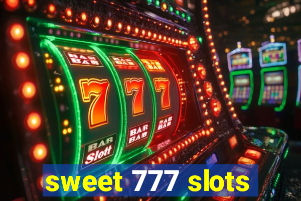 sweet 777 slots